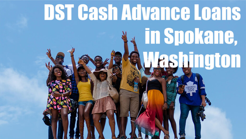 DST Cash Advance Loans in Spokane, WA 99201